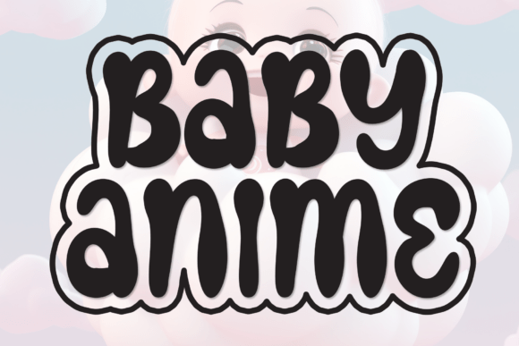 Baby Anime: Playful Display Typography