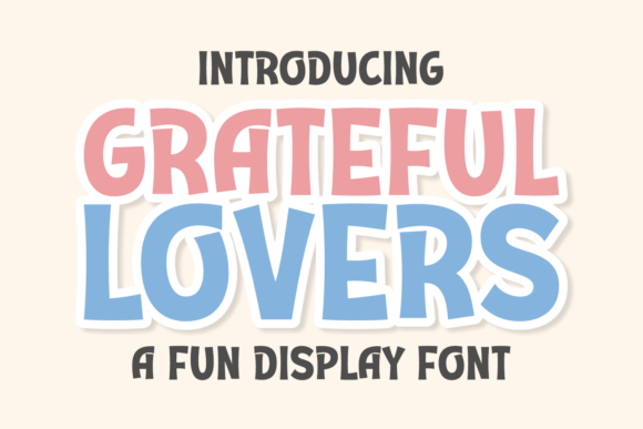 Grateful Lovers: Bold Charm for Playful Design